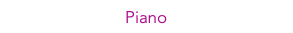 Piano