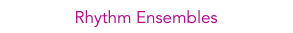 Rhythm Ensembles