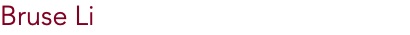 Bruse Li 